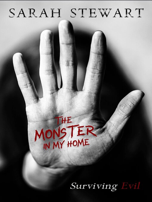 Title details for The Monster in My Home by Sarah Stewart - Available
